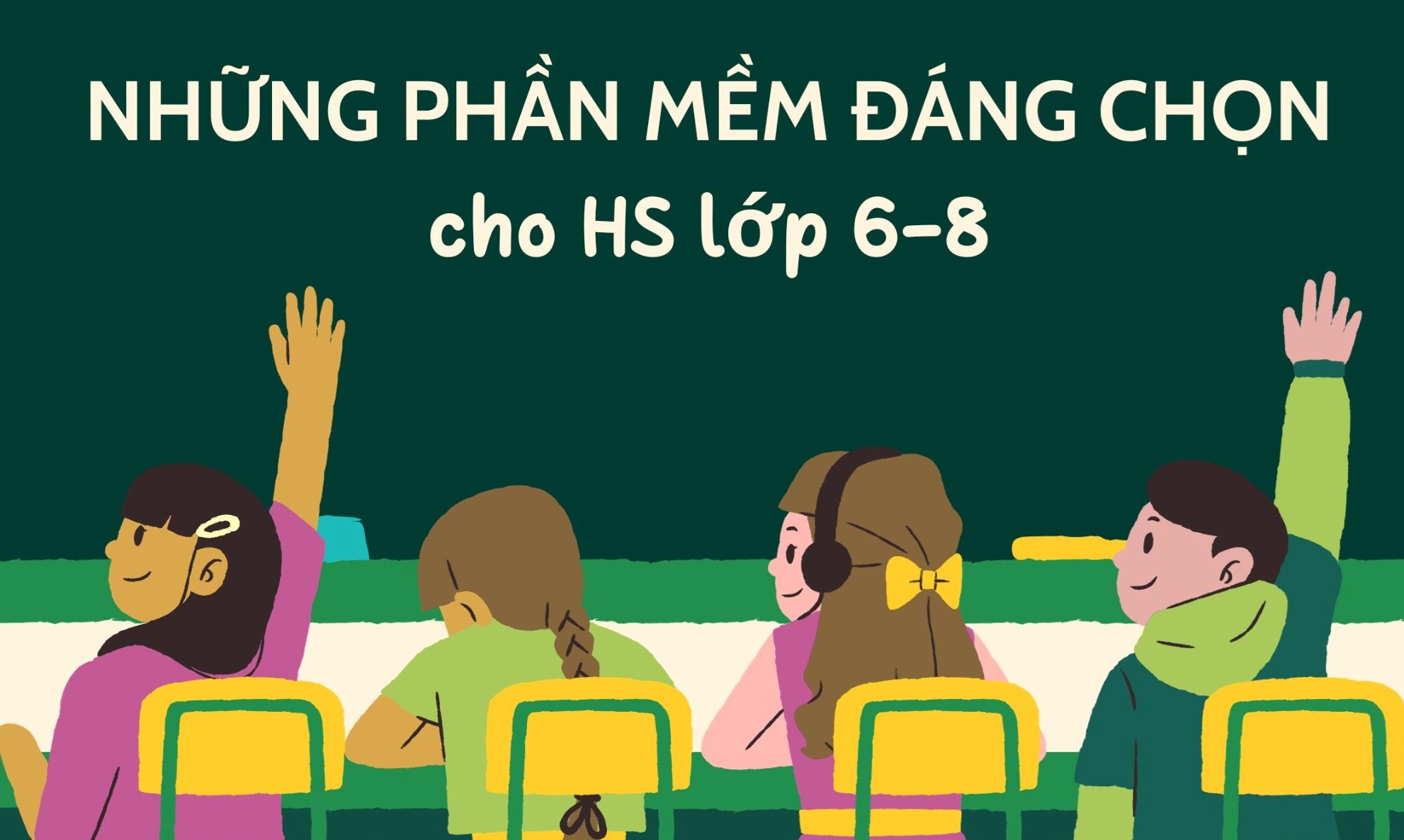 Các phần mềm nên chọn cho học sinh lớp 6 - lớp 8